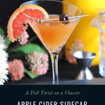 Apple Cider Sidecar cocktail with grapefruit slice and cherry, apple cider, cointreau, angostura bitters and lemon