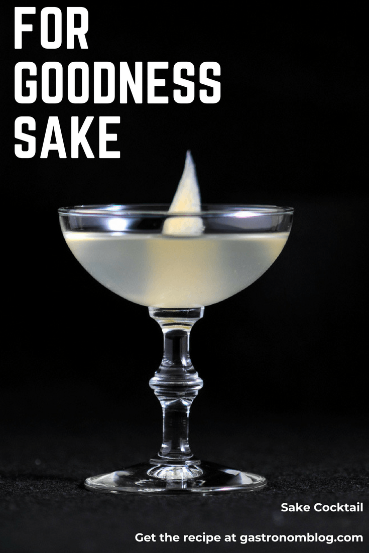 For Goodness Saké A Pickled GInger and Sake Cocktail