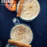 Salted Bourbon Butterscotch Eggnog, top shot of eggnog in glass mugs, cinnamon sticks