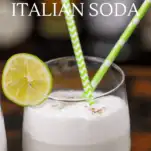 Italian Cream Soda with straws and limes