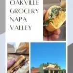 Pictures of food from Oakville Grocery, and the outside of Oakville Grocery on the highway in Napa Valley