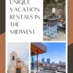 collage of unique vacation rentals around the midwest