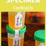yellow Specimen cocktail in specimen container with green lid