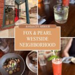 collage of pictures of Fox & Pearl Kansas City, food and building outside