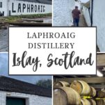 collage of pictures from Laphroaig Distillery in Islay, Scotland - white buildings and stacked barrels